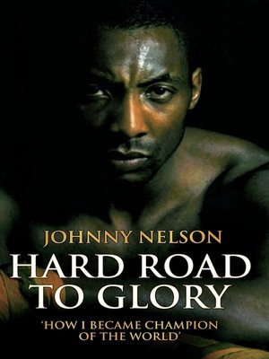 cover image of Hard Road to Glory--How I Became Champion of the World